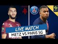 🔴🔵 METZ - PSG LIVE / 🔥ALLEZ PARIS! / 🚨LE DERNIER MATCH DE LIGUE 1 POUR LE PSG ET D'MBAPPE! / LIGUE 1