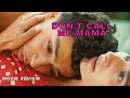 Don T Call Me Mama A Movie That Shocked Me