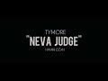 Tymore Neva Judge Remix By DJ EA7