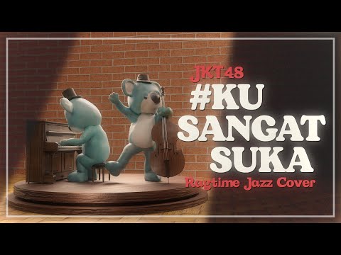 JKT48 - #KuSangatSuka / #Sukinanda (Ragtime Jazz Cover by Timon Sedap) ft. MPW & Gasen