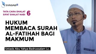 Download lagu Tata Cara Sholat Hukum Membaca Surat Al Fatihah Bagi Makmum - Ustadz Badrusalam, Lc mp3