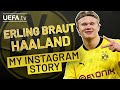 ERLING HAALAND: My Instagram Story