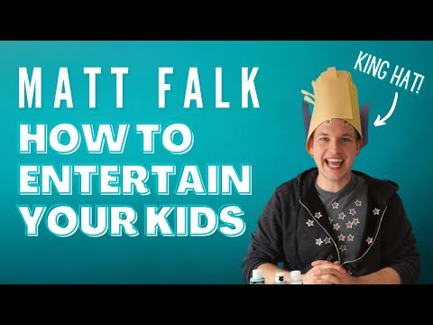 Matt Falk Teaches You How To Entertain Your Kids At Home
