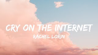 Rachel Lorin - cry on the internet (Lyrics) [7clouds Release]