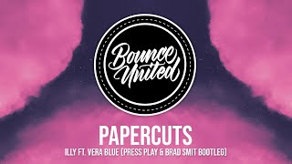 Illy ft. Vera Blue - Papercuts (Press Play &amp; Brad Smit Bootleg)