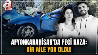 Afyonkarahisar'da acı kaza! Uzman çavuş, eşi ve 8 aylık bebekleri hayatını kaybe
