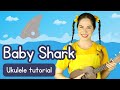 Baby Shark | ukulele tutorial | learn to play