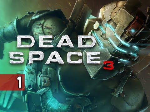 Dead Space 3 Walkthrough - Part 1 Prologue & Rude Awakening Let's Play Gameplay Commentary