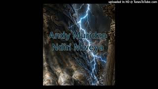 Download lagu Andy Muridzo - Ndiri Mweya Prod By Cymplex @CymplexMusic( official audio) mp3