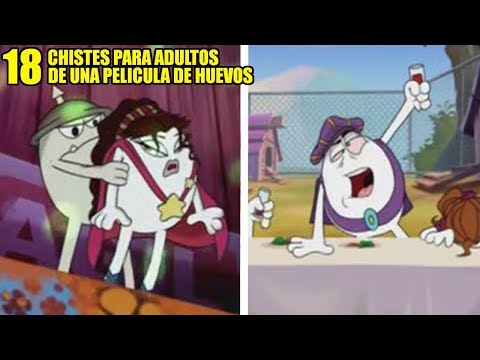 19 CHISTES PARA ADULTOS de UNA PELICULA DE HUEVOS