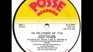 High Power - Ok I'm Loosin' Up