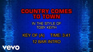 Toby Keith - Country Comes To Town (Karaoke)