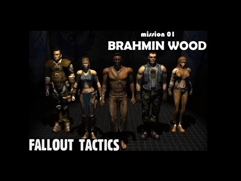Fallout Tactics: BoS - mission 01 - Brahmin Wood - continuous turn-base & tough guy!