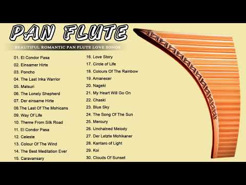 [2 Hours] Relaxing Romantic Pan Flute The Very Best Of Romantic Pan Flute Love Songs
