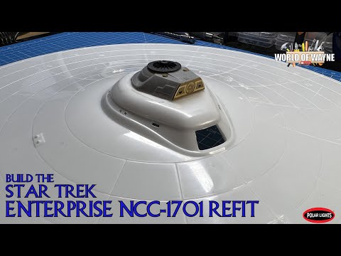 Build the Polar Lights USS Enterprise Refit 1:350 Scale - Part 1