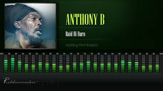 Anthony B - Raid Di Barn (Holding Firm Riddim) [HD]