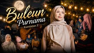 Download lagu Buleun Purnama - Kurniatun Z mp3