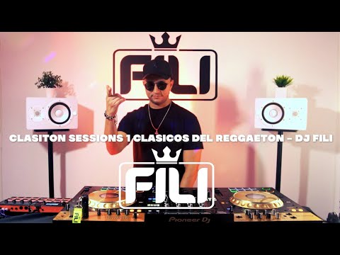 CLASITON SESSIONS 1 CLASICOS DEL REGGAETON - DJ FILI