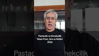Pastacılık ve Ekmekçilik Taban Puan Başarı Sıra ve Netleri 2026