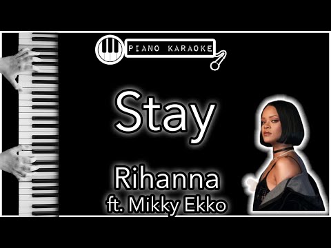 Stay - Rihanna ft. Mikky Ekko - Piano Karaoke Instrumental