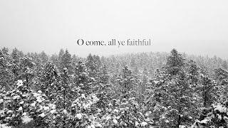 O Come All Ye Faithful by Red Rocks Worship