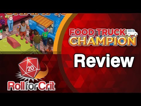 Food Truck Champion Review | Roll For Crit