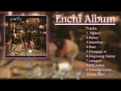 Best of Enchi Album | Reggae Bisaya