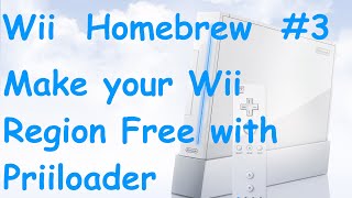 Wii Homebrew #3 - Make your Wii Region Free with Priiloader
