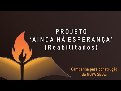 Projeto Ainda Há Esperança - Reabilitados