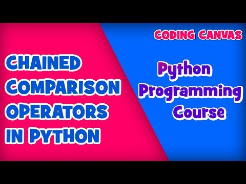 19 Chained Comparison Operators In Pythonlearn Python Programming Beginner To Advanced