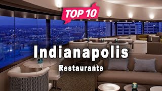Top 10 Restaurants to Visit in Indianapolis, Indiana | USA - English