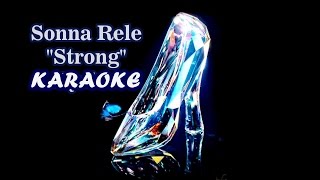 Sonna Rele - Strong [Ost  Cinderella 2015] KARAOKE with Lyrics