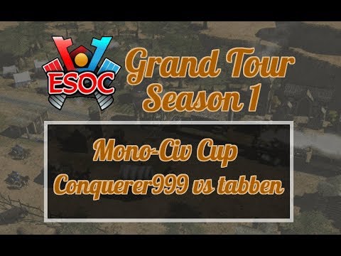 [AoE3] ESOC Grand Tour S1 // Mono-Civ — RO32: Conquerer999 vs tabben