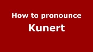 How to pronounce Kunert