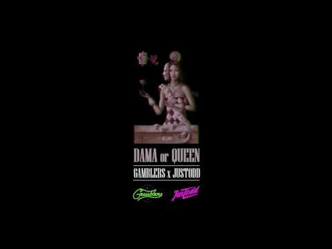 Gamblers X Justodd - Dama or Queen