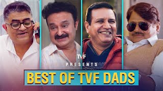 Best of TVF Dads | #TheViralFathers