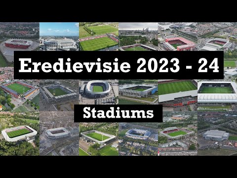 FOOTBALL STADIUMS OF THE NETHERLANDS | DUTCH EREDIVISIE  23/24