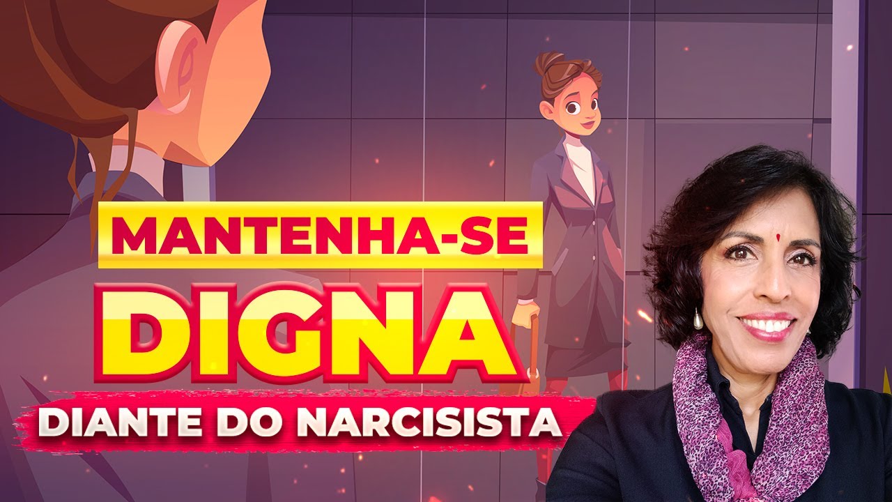 12 DICAS PARA MANTER A DIGNIDADE DIANTE DO NARCISISTA - DRA BETH ESCLARECE