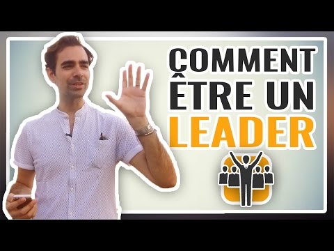 👑 Comment ÊTRE UN LEADER  ? (Psychologie du leadership)
