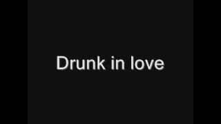 drunk in love Ed Sheeran lyrics