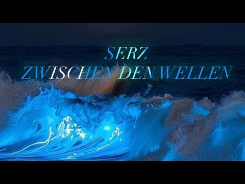 SERZ ZWISCHEN DEN WELLEN (LYRIC VIDEO) PROD. LUWOE BEATS