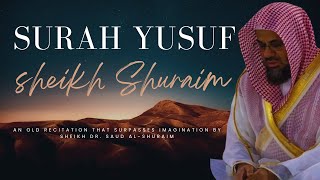 Download lagu Surah Yusuf - Sheikh Shuraim mp3