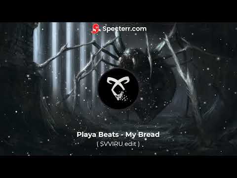 Playa Beats - My Bread ( SVVIRU vixa edit )