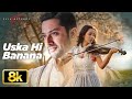 Uska Hi Banana 8K Video Song Arijit Singh 1920 Evil Returns Aftab Shivdasani Tia Bajpai