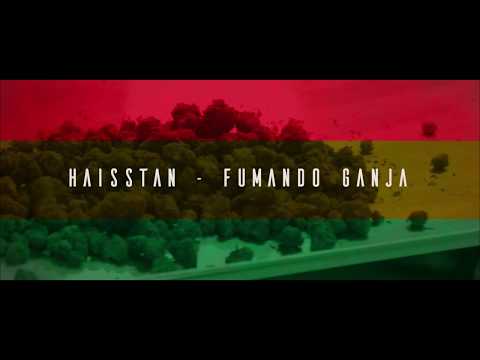 Haisstan - Fumando Ganja