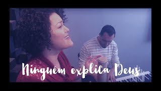 Ninguém Explica Deus - Cover - Do Nosso Canto