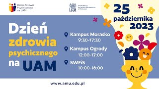 25 października odbyła się druga edycja Dnia Zdrowia Psychicznego na UAM. Pracownicy, studenci oraz absolwenci mieli okazję wziąć udział w warsztatach, wykładach oraz zajęciach sportowych.
