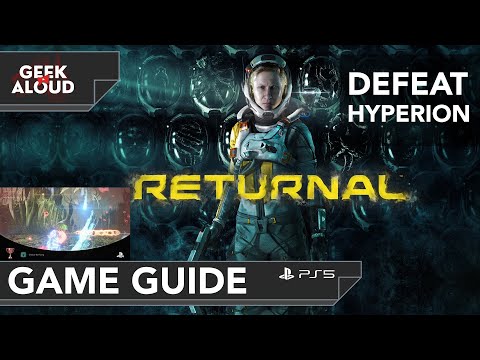 Game Guide - Returnal | Defeat Hyperion | Silence The Song - Trophy [Boss Fight]
