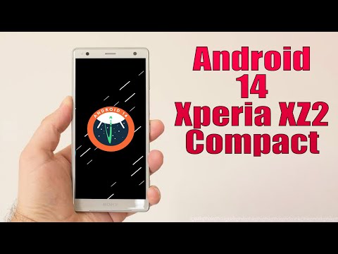 Install Android 14 on Xperia XZ2 Compact (AOSP ROM) - How to Guide!