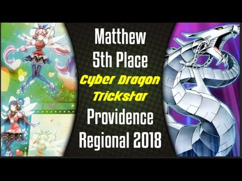 Yu-Gi-Oh! 5th place Trickstar (feat Cyber Dragon) Deck Profile Providence RI regional 2018